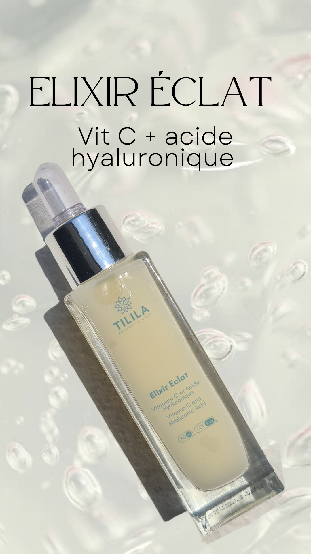 Élixir éclat (vitamine C + acide hyaluronique) – Tilila Zouyout & More
