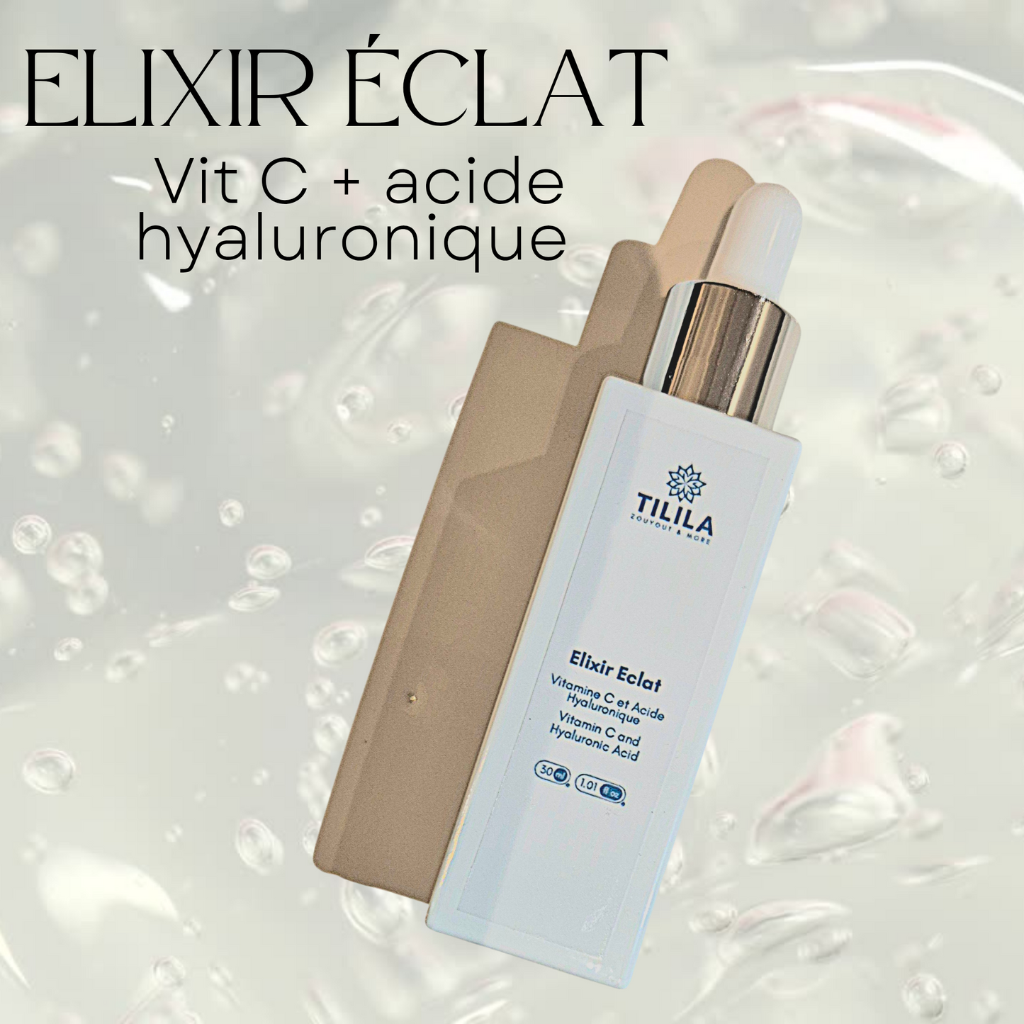 Élixir éclat (vitamine C + acide hyaluronique) – Tilila Zouyout & More